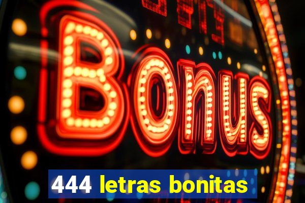 444 letras bonitas